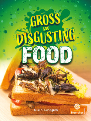 cover image of Gross and Disgusting Food